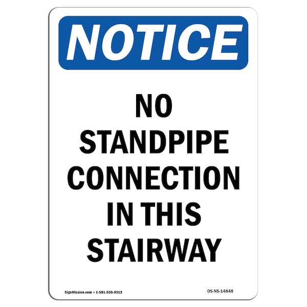 Safety Sign, OSHA Notice, 18" Height, No Standpipe Connection In This Stairway Sign, Portrait